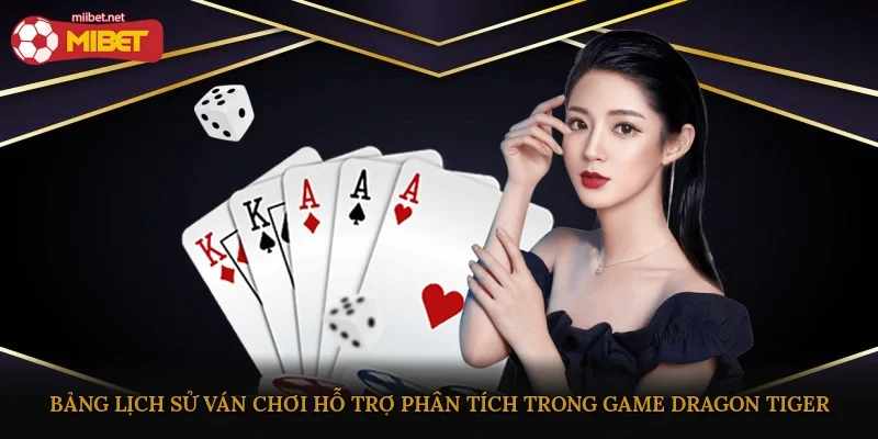 Bảng lịch sử ván chơi hỗ trợ phân tích trong game Dragon Tiger