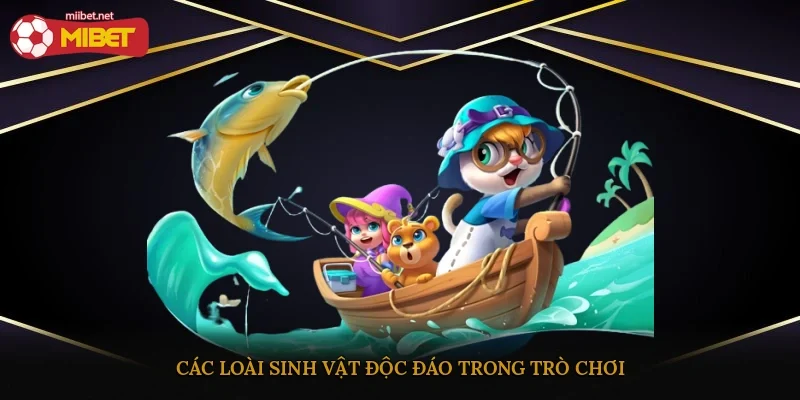 Các loài sinh vật độc đáo trong trò chơi