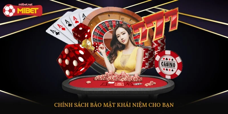 Chính sách bảo mật- Khái niệm cho bạn