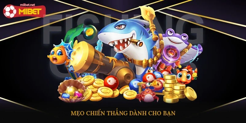 Mẹo chiến thắng dành cho bạn