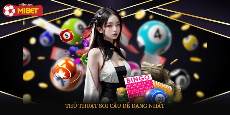 Thủ thuật soi cầu dễ dàng nhất