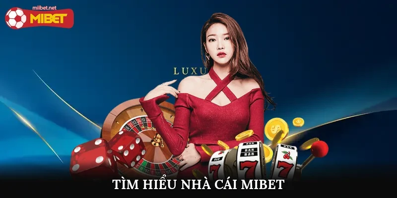Tìm hiểu nhà cái Mibet