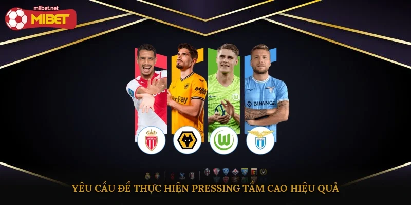 Yêu cầu để thực hiện pressing tầm cao hiệu quả